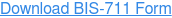 Download BIS-711 Form