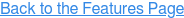 Back to the Features Page