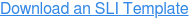 Download an SLI Template